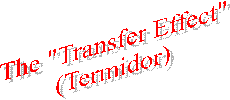 The "Transfer Effect"
(Termidor)

